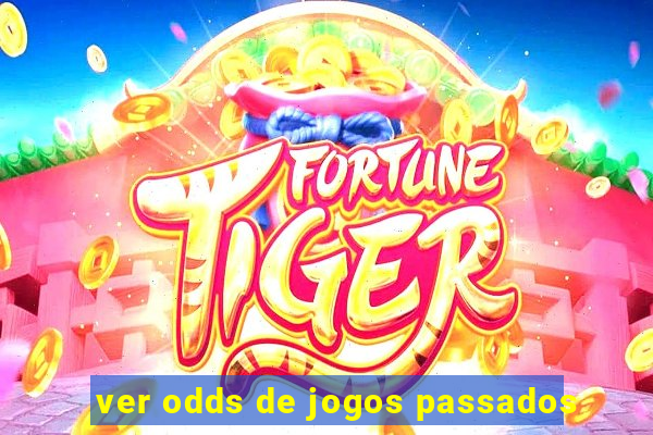 ver odds de jogos passados